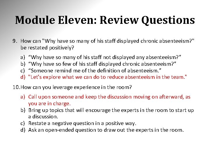 Module Eleven: Review Questions 9. How can "Why have so many of his staff