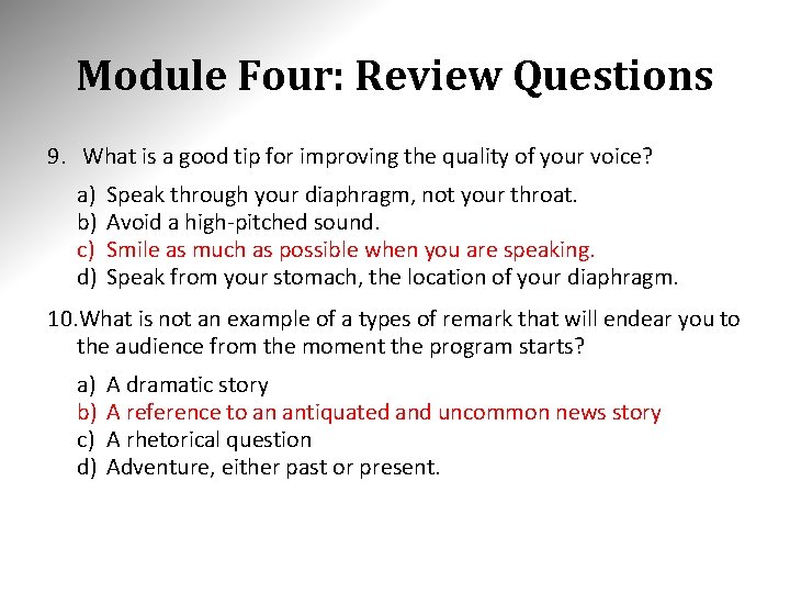 Module Four: Review Questions 9. What is a good tip for improving the quality
