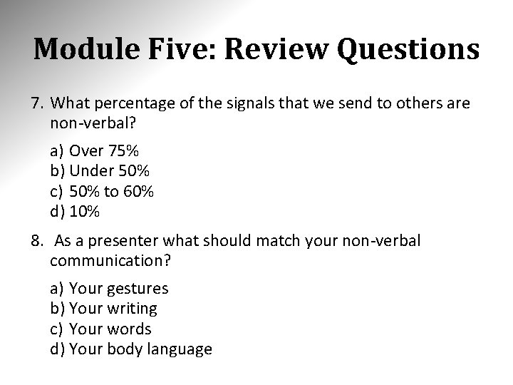 Module Five: Review Questions 7. What percentage of the signals that we send to