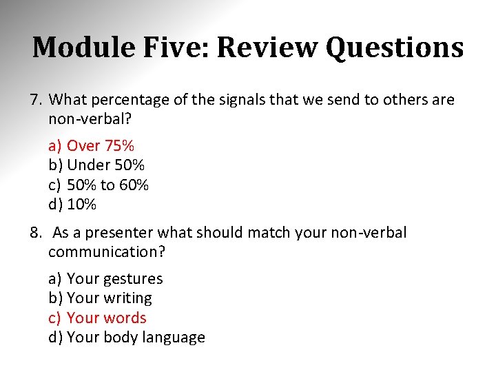 Module Five: Review Questions 7. What percentage of the signals that we send to