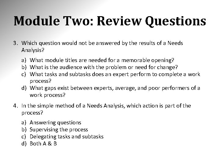 Module Two: Review Questions 3. Which question would not be answered by the results