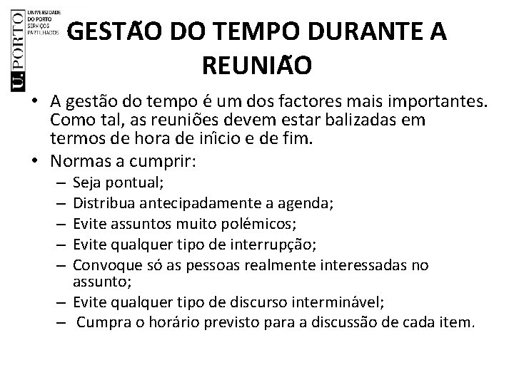 GESTA O DO TEMPO DURANTE A REUNIA O • A gesta o do tempo