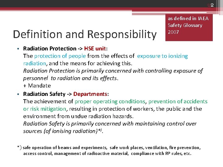 q 2 Definition and Responsibility as defined in IAEA Safety Glossary 2007 • Radiation q 2 Definition and Responsibility as defined in IAEA Safety Glossary 2007 • Radiation