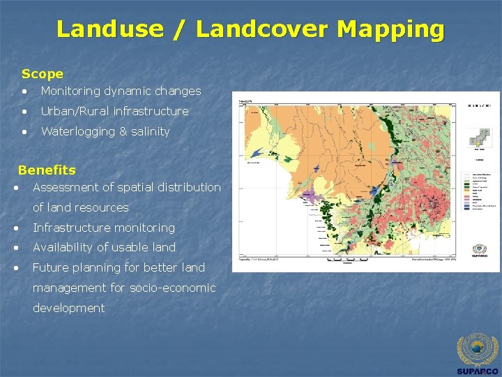 Landuse / Landcover Mapping Scope • Monitoring dynamic changes • Urban/Rural infrastructure • Waterlogging