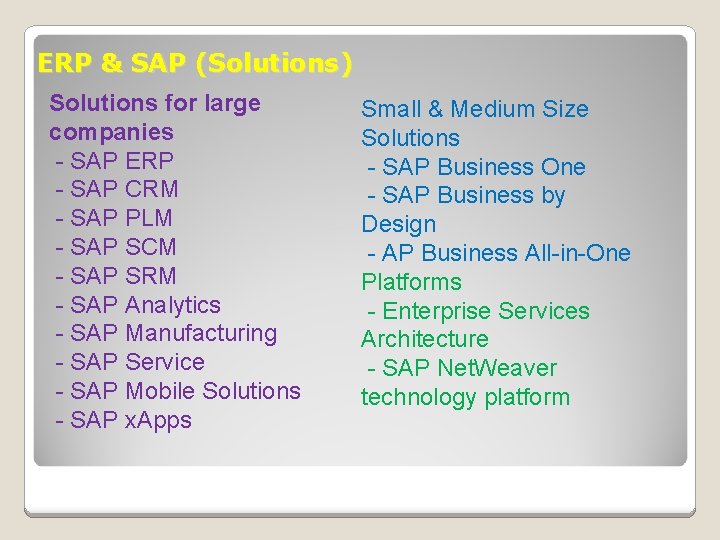 ERP & SAP (Solutions) Solutions for large companies - SAP ERP - SAP CRM