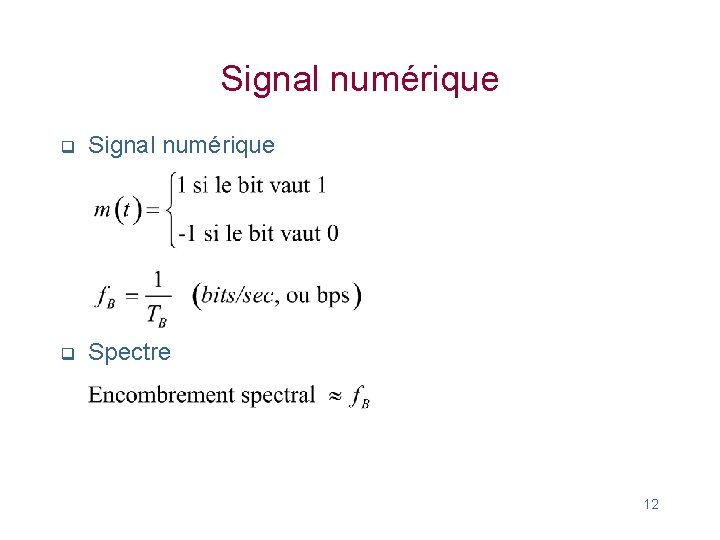 Signal numérique q Spectre 12 