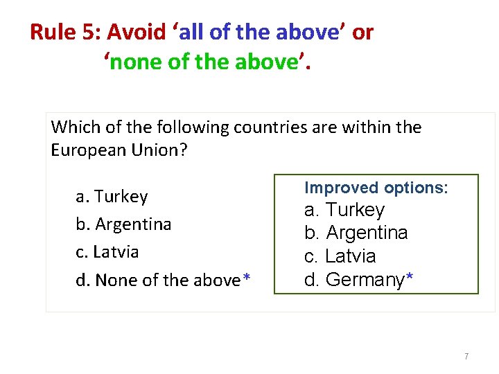 Rule 5: Avoid ‘all of the above’ or ‘none of the above’. Which of