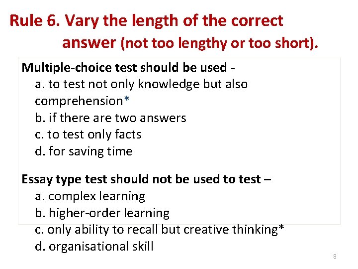 Rule 6. Vary the length of the correct answer (not too lengthy or too