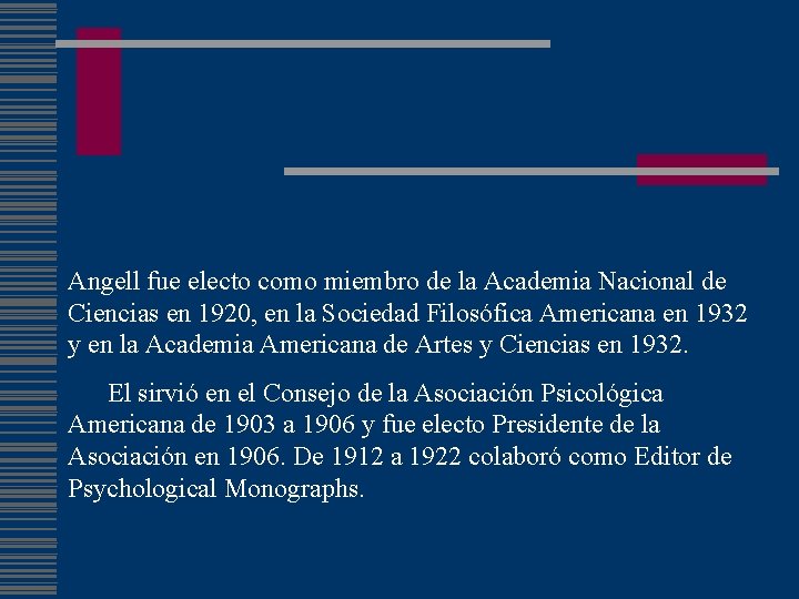 Angell fue electo como miembro de la Academia Nacional de Ciencias en 1920, en