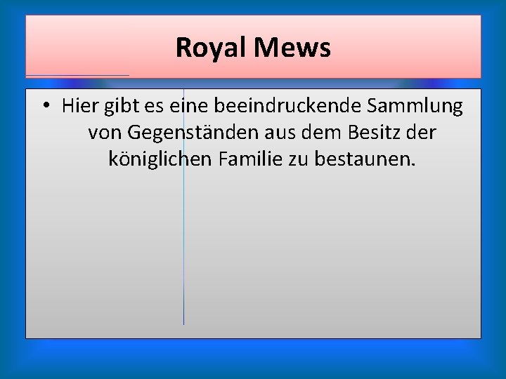 Royal Mews • Hier gibt es eine beeindruckende Sammlung von Gegenständen aus dem Besitz