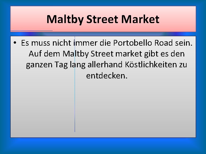 Maltby Street Market • Es muss nicht immer die Portobello Road sein. Auf dem