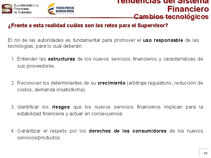 Tendencias del Sistema Financiero Cambios tecnológicos ¿Frente a esta realidad cuáles son los retos