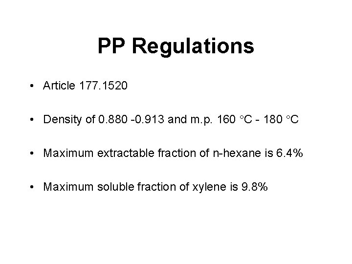 PP Regulations • Article 177. 1520 • Density of 0. 880 -0. 913 and