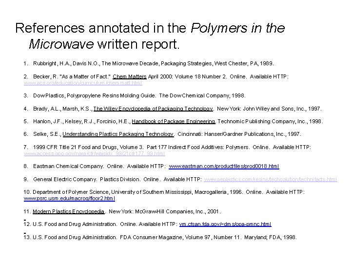 References annotated in the Polymers in the Microwave written report. 1. Rubbright, H. A.