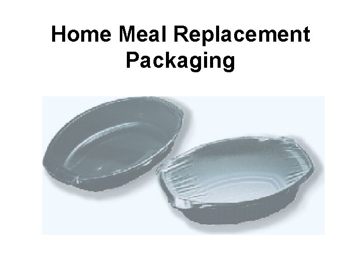 Home Meal Replacement Packaging 