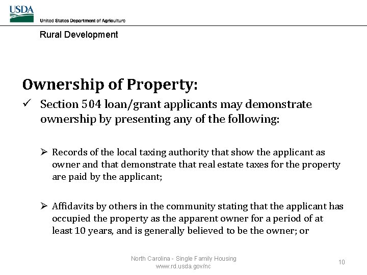 Rural Development Ownership of Property: ü Section 504 loan/grant applicants may demonstrate ownership by