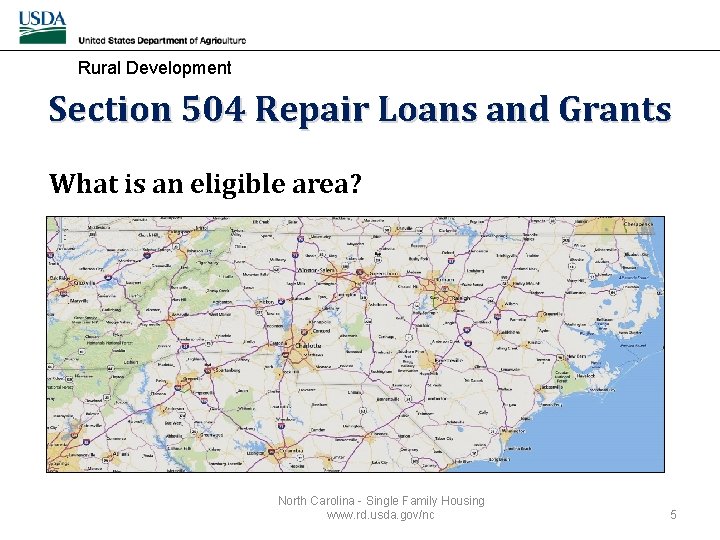 Rural Development Section 504 Repair Loans and Grants What is an eligible area? North