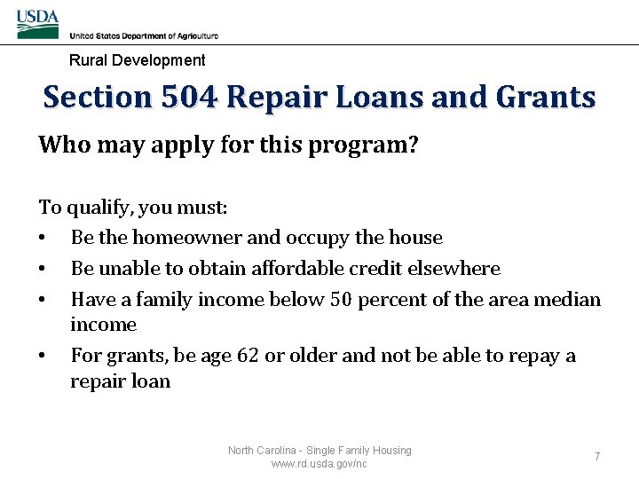 Rural Development Section 504 Repair Loans and Grants Who may apply for this program?