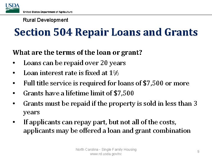 Rural Development Section 504 Repair Loans and Grants What are the terms of the