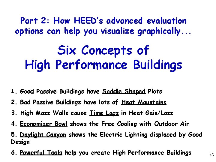 Part 2: How HEED’s advanced evaluation options can help you visualize graphically. . .
