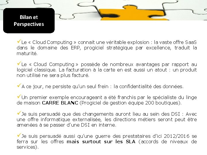 Bilan et Perspectives üLe « Cloud Computing » connait une véritable explosion : la