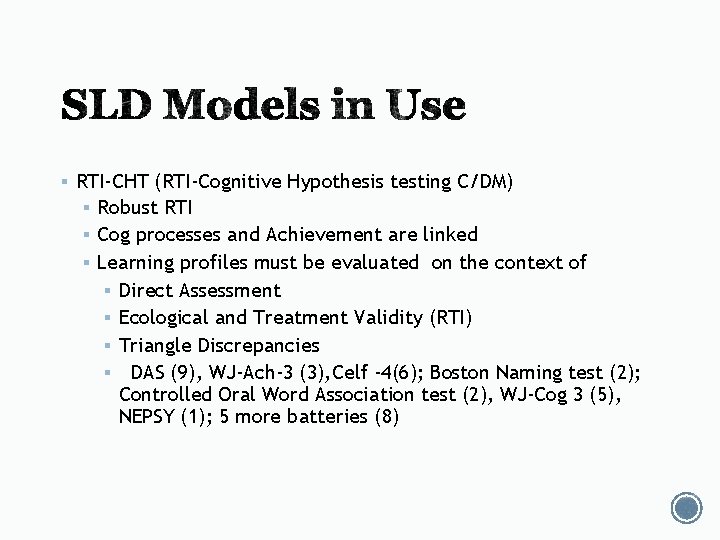 § RTI-CHT (RTI-Cognitive Hypothesis testing C/DM) § Robust RTI § Cog processes and Achievement § RTI-CHT (RTI-Cognitive Hypothesis testing C/DM) § Robust RTI § Cog processes and Achievement