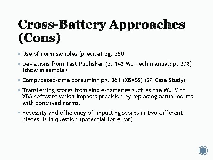 § Use of norm samples (precise)-pg. 360 § Deviations from Test Publisher (p. 143 § Use of norm samples (precise)-pg. 360 § Deviations from Test Publisher (p. 143