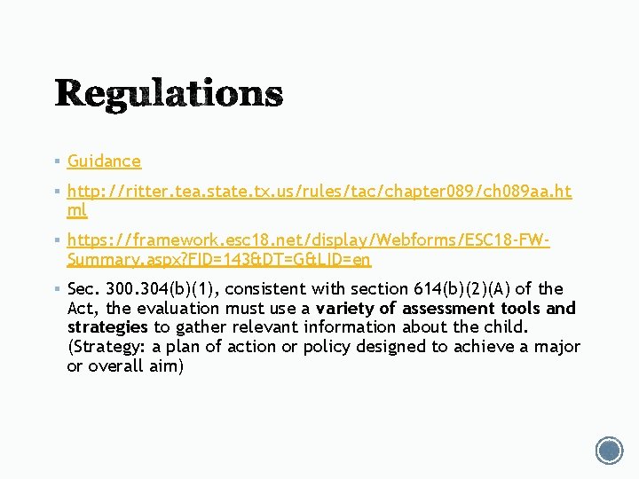 § Guidance § http: //ritter. tea. state. tx. us/rules/tac/chapter 089/ch 089 aa. ht ml § Guidance § http: //ritter. tea. state. tx. us/rules/tac/chapter 089/ch 089 aa. ht ml