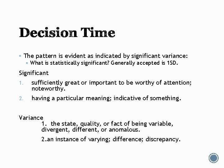 § The pattern is evident as indicated by significant variance: § What is statistically § The pattern is evident as indicated by significant variance: § What is statistically