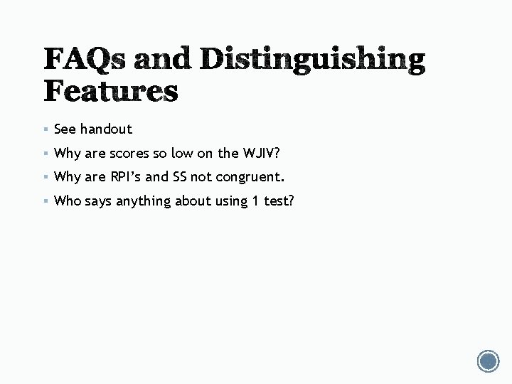 § See handout § Why are scores so low on the WJIV? § Why § See handout § Why are scores so low on the WJIV? § Why
