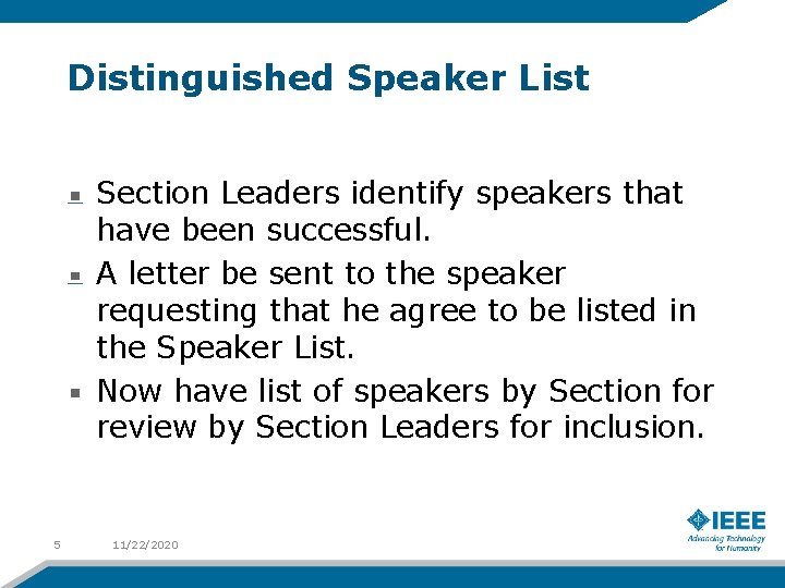 Distinguished Speaker List Section Leaders identify speakers that have been successful. A letter be
