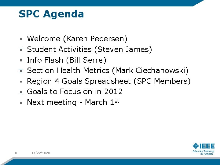 SPC Agenda Welcome (Karen Pedersen) Student Activities (Steven James) Info Flash (Bill Serre) Section