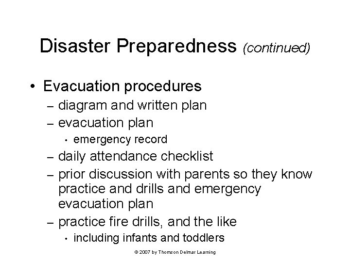 Disaster Preparedness (continued) • Evacuation procedures diagram and written plan – evacuation plan – Disaster Preparedness (continued) • Evacuation procedures diagram and written plan – evacuation plan –