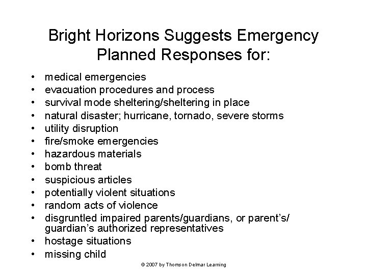 Bright Horizons Suggests Emergency Planned Responses for: • • • medical emergencies evacuation procedures Bright Horizons Suggests Emergency Planned Responses for: • • • medical emergencies evacuation procedures