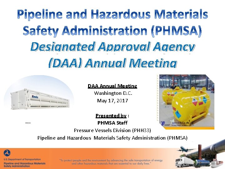 Designated Approval Agency (DAA) Annual Meeting DAA Annual Meeting Washington D. C. May 17,