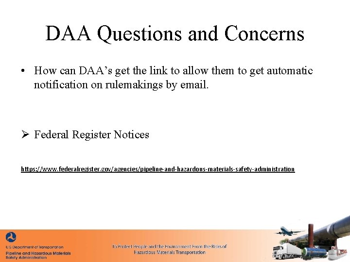 DAA Questions and Concerns • How can DAA’s get the link to allow them