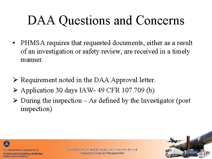 DAA Questions and Concerns • PHMSA requires that requested documents, either as a result