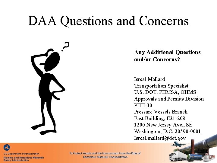 DAA Questions and Concerns Any Additional Questions and/or Concerns? Isreal Mallard Transportation Specialist U.