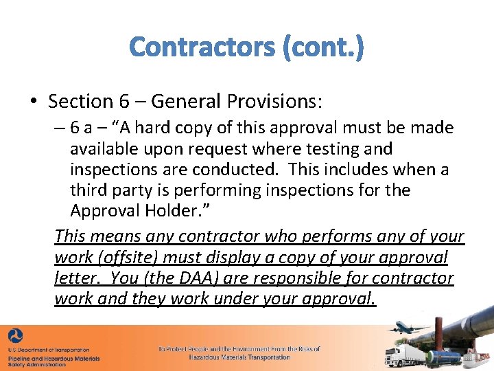 Contractors (cont. ) • Section 6 – General Provisions: – 6 a – “A