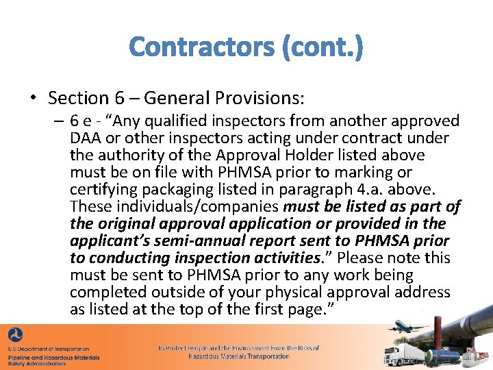 Contractors (cont. ) • Section 6 – General Provisions: – 6 e - “Any