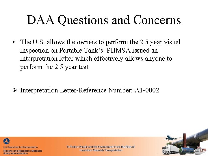 DAA Questions and Concerns • The U. S. allows the owners to perform the