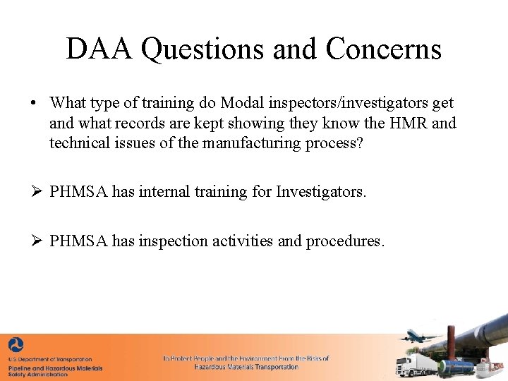 DAA Questions and Concerns • What type of training do Modal inspectors/investigators get and