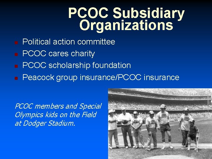 PCOC Subsidiary Organizations n n Political action committee PCOC cares charity PCOC scholarship foundation