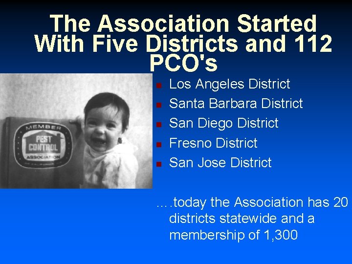 The Association Started With Five Districts and 112 PCO's n n n Los Angeles