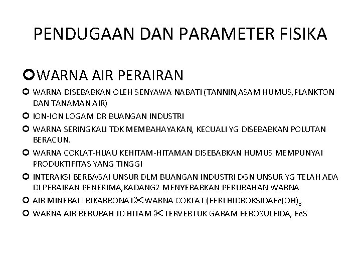 PENDUGAAN DAN PARAMETER FISIKA WARNA AIR PERAIRAN WARNA DISEBABKAN OLEH SENYAWA NABATI (TANNIN, ASAM