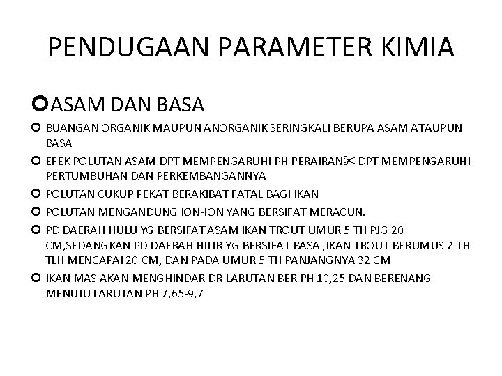 PENDUGAAN PARAMETER KIMIA ASAM DAN BASA BUANGAN ORGANIK MAUPUN ANORGANIK SERINGKALI BERUPA ASAM ATAUPUN