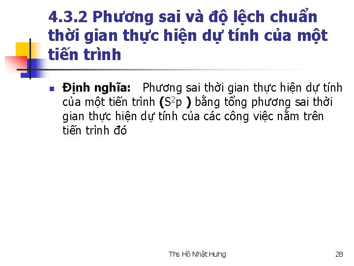 4. 3. 2 Phương sai và độ lệch chuẩn thời gian thực hiện dự