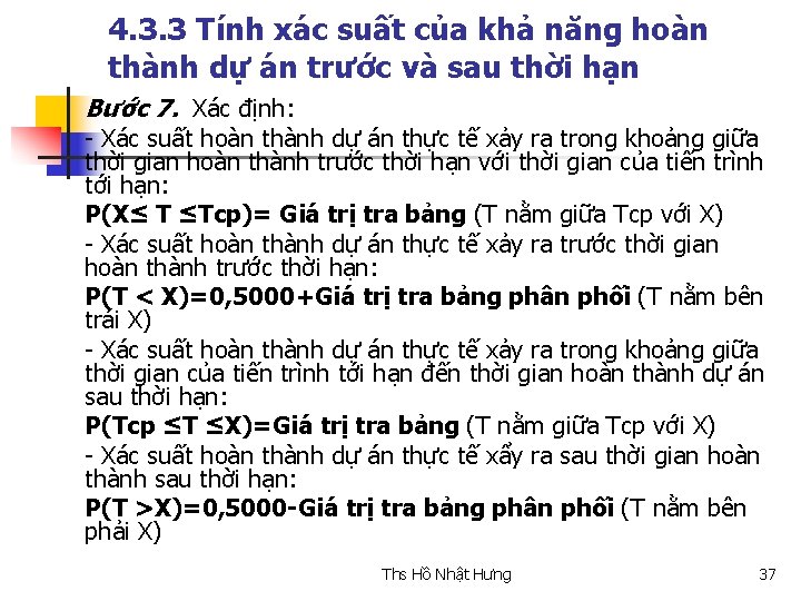 4. 3. 3 Tính xác suất của khả năng hoàn thành dự án trước