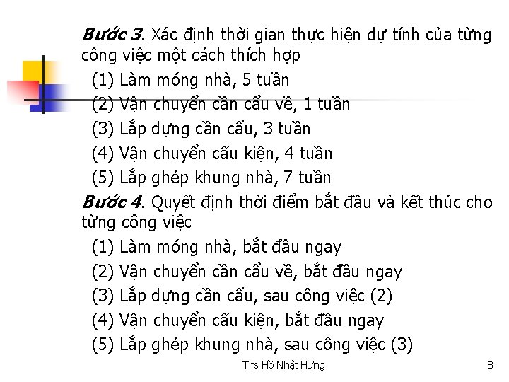 Bước 3. Xác định thời gian thực hiện dự tính của từng công việc