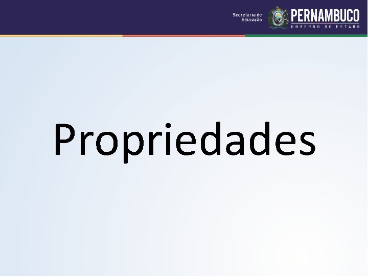 Propriedades 